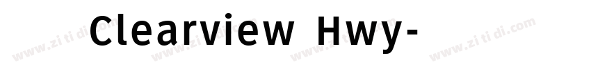 字体名称 Clearview Hwy字体转换